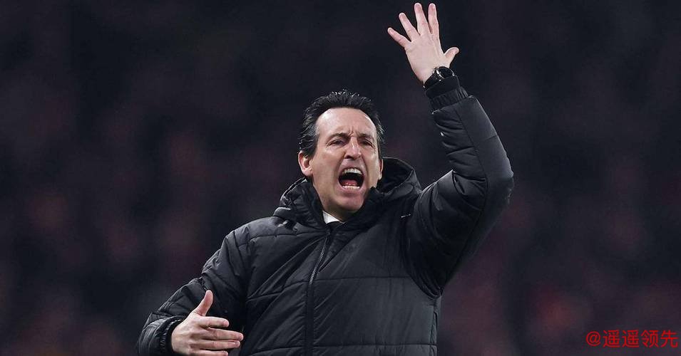 将帅失和？维拉爆发激烈内讧：埃梅里推搡并怒吼中场大将